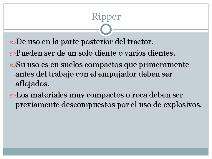 Ripper De uso en la parte posterior del tractor. Pueden ser de un solo