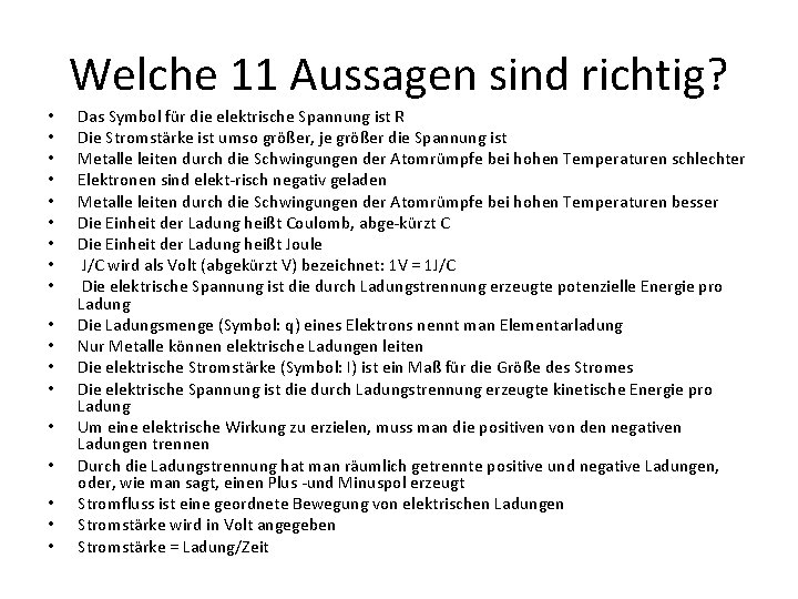 Welche 11 Aussagen sind richtig? • • • • • Das Symbol für die