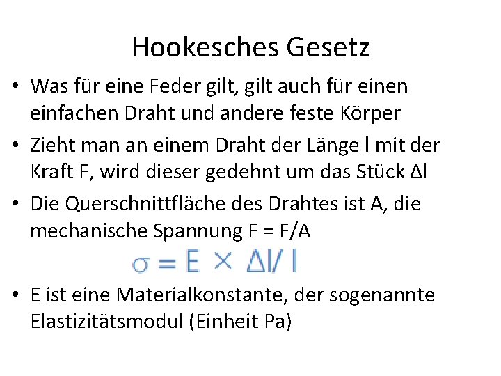 Hookesches Gesetz • Was für eine Feder gilt, gilt auch für einen einfachen Draht