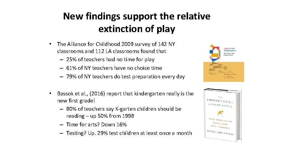 New findings support the relative extinction of play • The Alliance for Childhood 2009