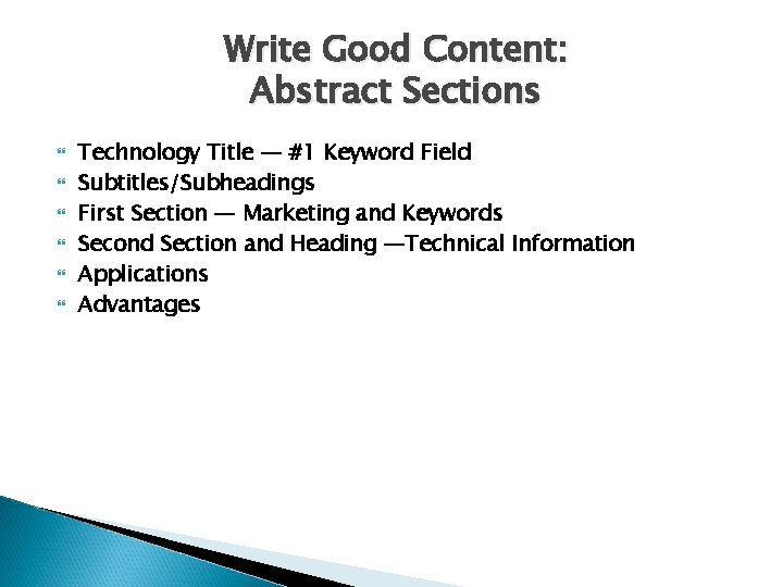 Write Good Content: Abstract Sections Technology Title — #1 Keyword Field Subtitles/Subheadings First Section