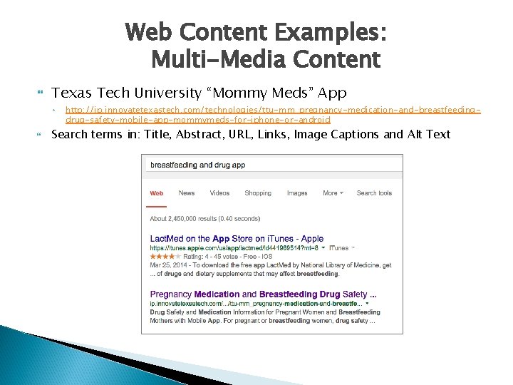 Web Content Examples: Multi-Media Content Texas Tech University “Mommy Meds” App ◦ http: //ip.