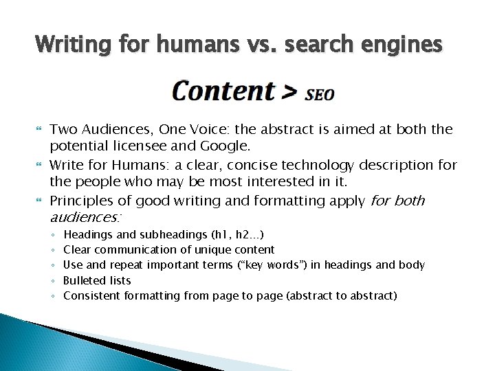 Writing for humans vs. search engines Two Audiences, One Voice: the abstract is aimed