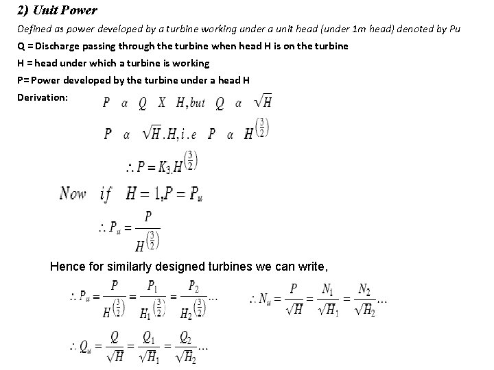 2) Unit Power Defined as power developed by a turbine working under a unit