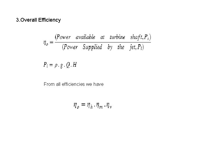 3. Overall Efficiency From all efficiencies we have 