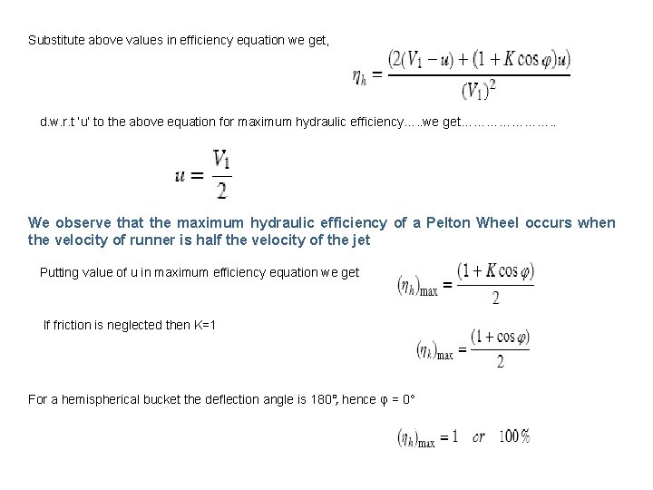 Substitute above values in efficiency equation we get, d. w. r. t ‘u’ to