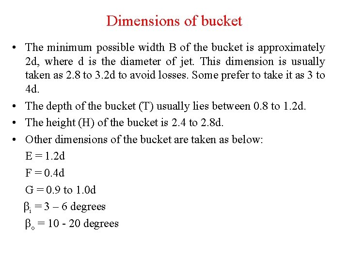 Dimensions of bucket • The minimum possible width B of the bucket is approximately