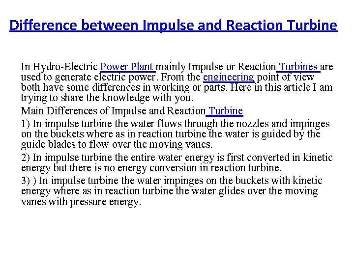 Difference between Impulse and Reaction Turbine In Hydro-Electric Power Plant mainly Impulse or Reaction
