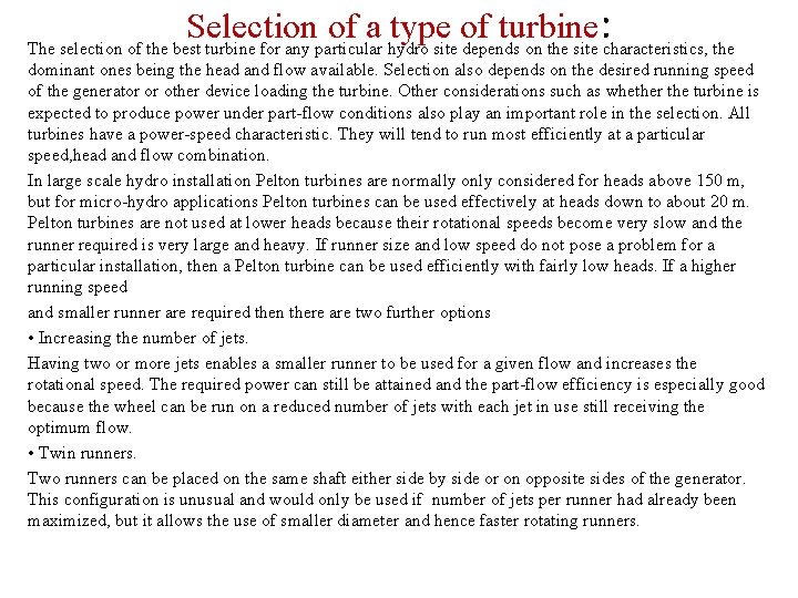 Selection of a type of turbine : The selection of the best turbine for