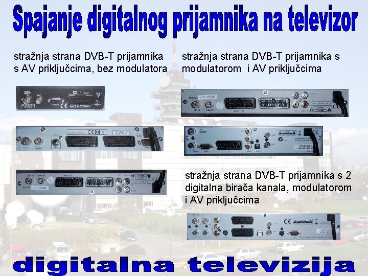 stražnja strana DVB-T prijamnika s AV priključcima, bez modulatora stražnja strana DVB-T prijamnika s