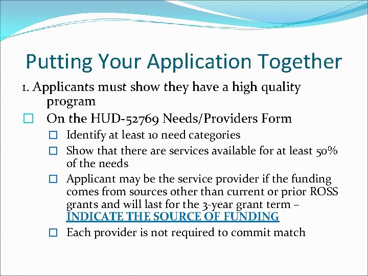 Putting Your Application Together 1. Applicants must show they have a high quality program
