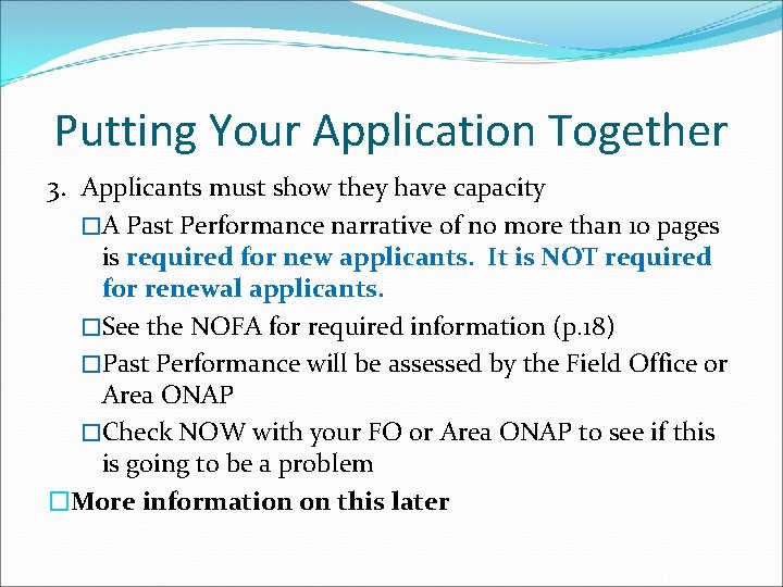 Putting Your Application Together 3. Applicants must show they have capacity �A Past Performance