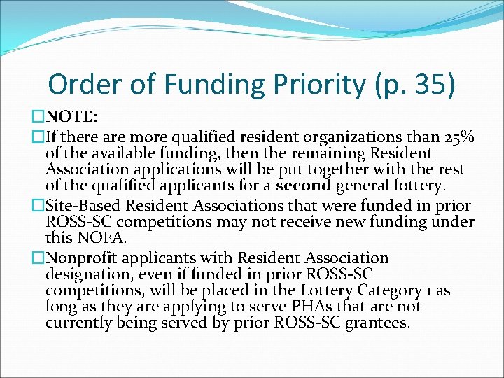 Order of Funding Priority (p. 35) �NOTE: �If there are more qualified resident organizations