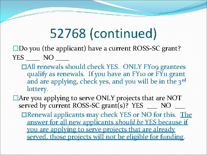 52768 (continued) �Do you (the applicant) have a current ROSS-SC grant? YES ____ NO