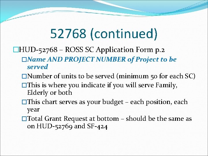 52768 (continued) �HUD-52768 – ROSS SC Application Form p. 2 �Name AND PROJECT NUMBER