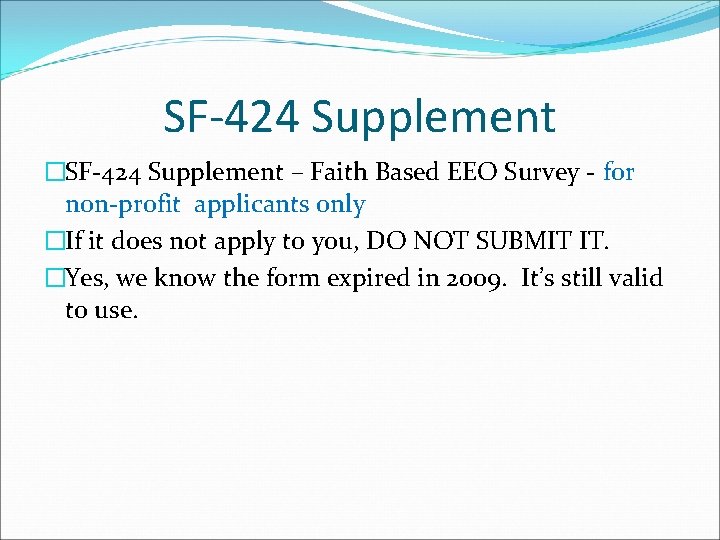 SF-424 Supplement �SF-424 Supplement – Faith Based EEO Survey - for non-profit applicants only