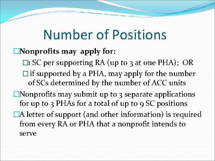 Number of Positions �Nonprofits may apply for: � 1 SC per supporting RA (up