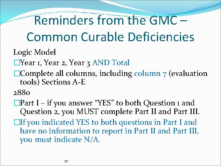 Reminders from the GMC – Common Curable Deficiencies Logic Model �Year 1, Year 2,
