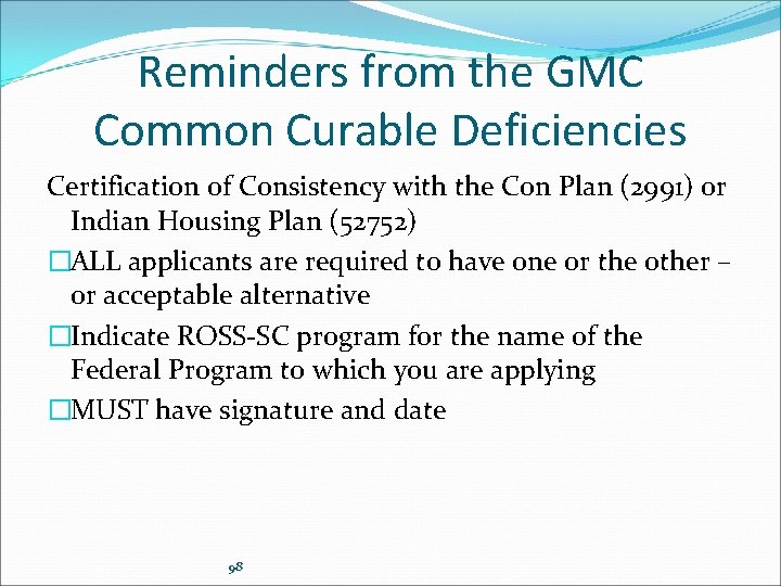 Reminders from the GMC Common Curable Deficiencies Certification of Consistency with the Con Plan