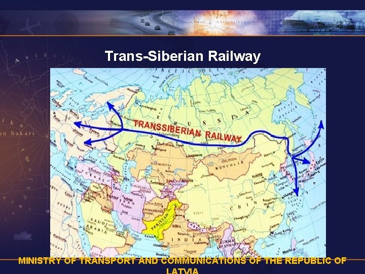 Trans-Siberian Railway MINISTRY OF TRANSPORT AND COMMUNICATIONS OF THE REPUBLIC OF 
