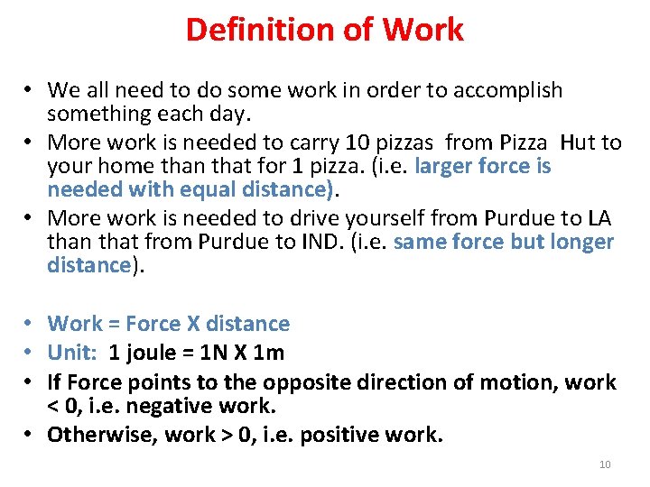 Definition of Work • We all need to do some work in order to