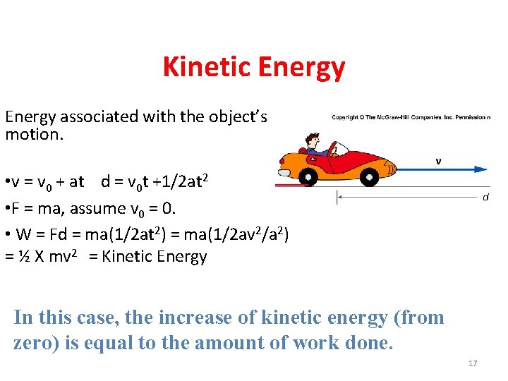 Kinetic Energy associated with the object’s motion. • v = v 0 + at