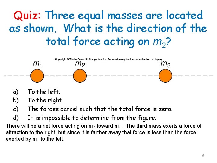 Quiz: Three equal masses are located as shown. What is the direction of the
