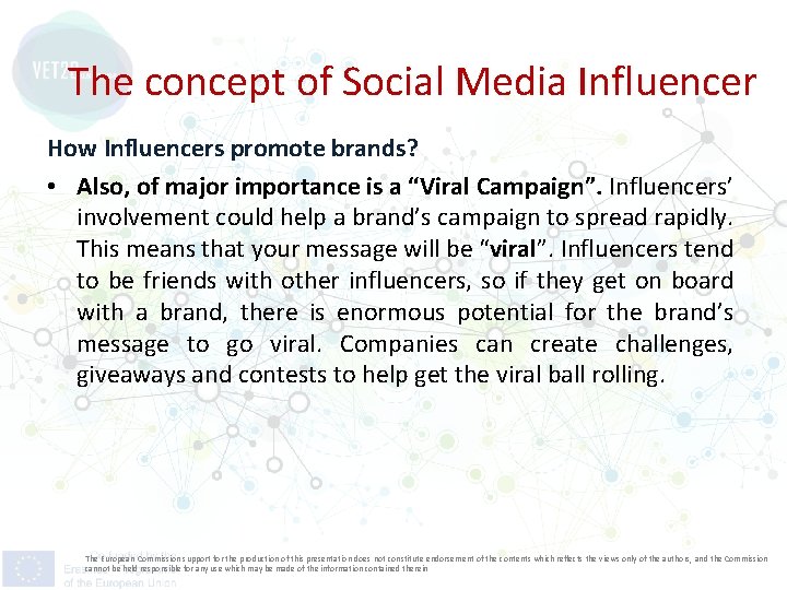 The concept of Social Media Influencer How Influencers promote brands? • Also, of major