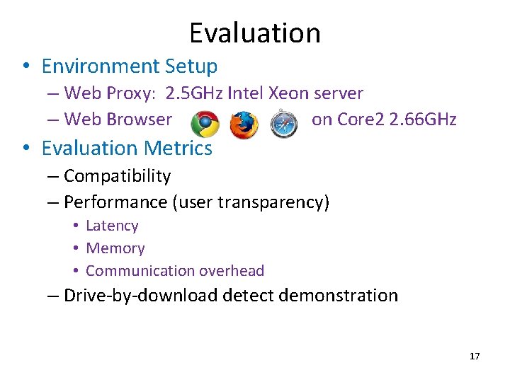 Evaluation • Environment Setup – Web Proxy: 2. 5 GHz Intel Xeon server –