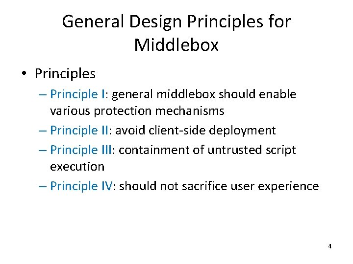 General Design Principles for Middlebox • Principles – Principle I: general middlebox should enable