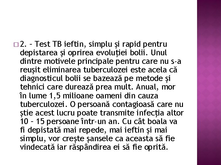 � 2. – Test TB ieftin, simplu şi rapid pentru depistarea şi oprirea evoluţiei