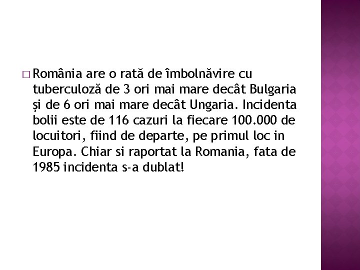 � România are o rată de îmbolnăvire cu tuberculoză de 3 ori mare decât