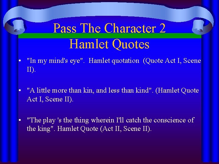 Pass The Character 2 Hamlet Quotes • "In my mind's eye". Hamlet quotation (Quote
