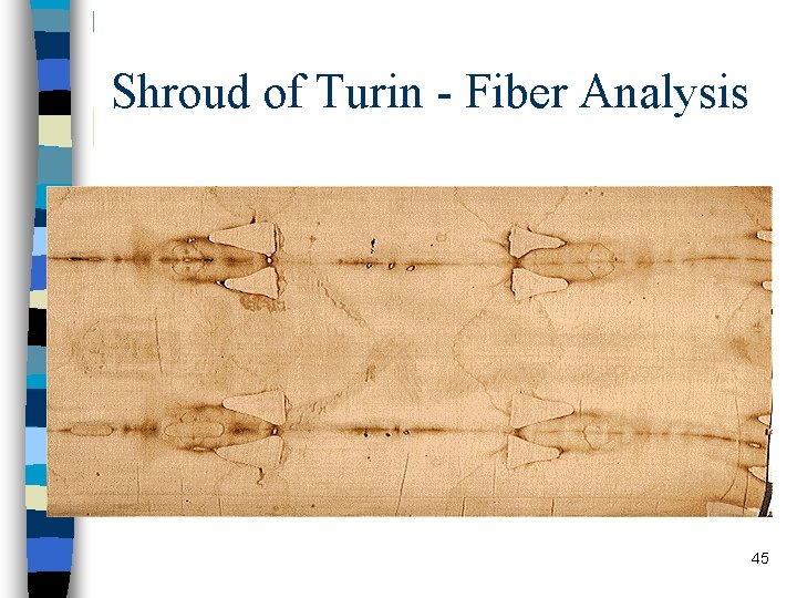 Shroud of Turin - Fiber Analysis 45 Shroud of Turin - Fiber Analysis 45