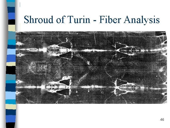 Shroud of Turin - Fiber Analysis 46 Shroud of Turin - Fiber Analysis 46