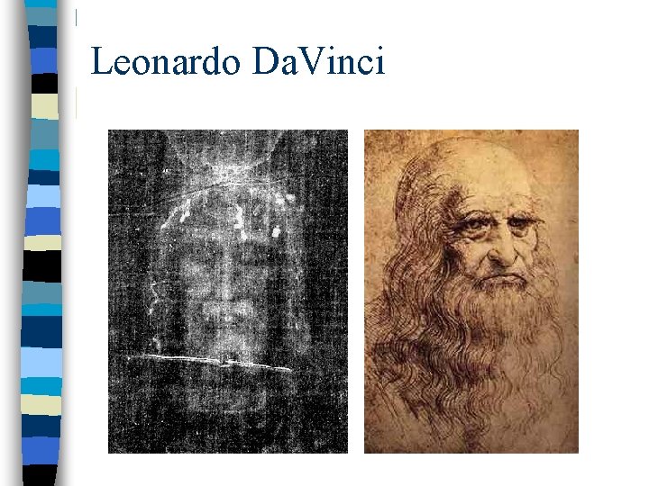 Leonardo Da. Vinci Leonardo Da. Vinci