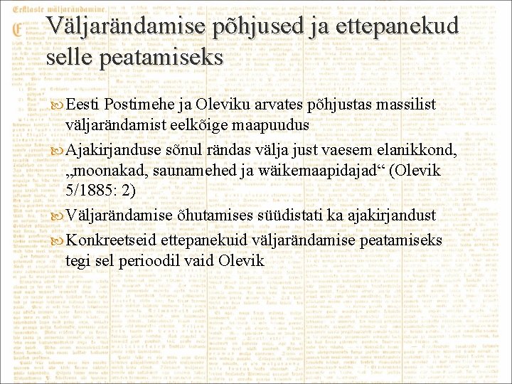 Väljarändamise põhjused ja ettepanekud selle peatamiseks Eesti Postimehe ja Oleviku arvates põhjustas massilist väljarändamist