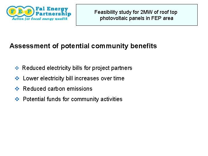 Feasibility study for 2 MW of roof top photovoltaic panels in FEP area Assessment