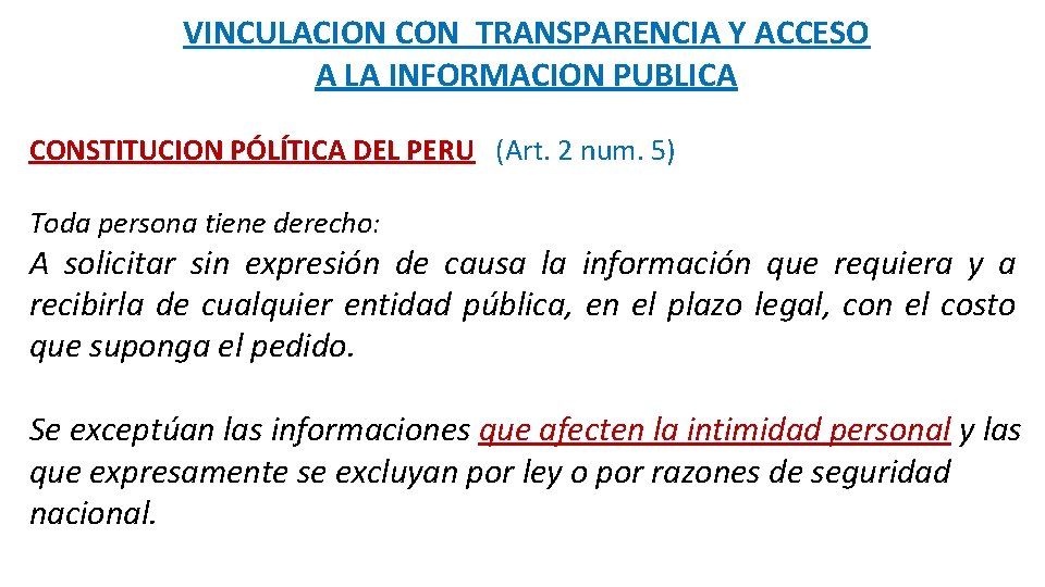 VINCULACION CON TRANSPARENCIA Y ACCESO A LA INFORMACION PUBLICA CONSTITUCION PÓLÍTICA DEL PERU (Art.