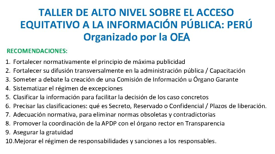 TALLER DE ALTO NIVEL SOBRE EL ACCESO EQUITATIVO A LA INFORMACIÓN PÚBLICA: PERÚ Organizado