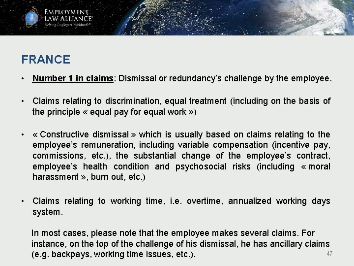 FRANCE • Number 1 in claims: Dismissal or redundancy’s challenge by the employee. • FRANCE • Number 1 in claims: Dismissal or redundancy’s challenge by the employee. •