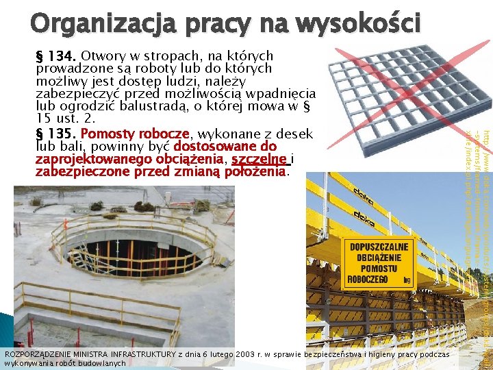 Organizacja pracy na wysokości ROZPORZĄDZENIE MINISTRA INFRASTRUKTURY z dnia 6 lutego 2003 r. w Organizacja pracy na wysokości ROZPORZĄDZENIE MINISTRA INFRASTRUKTURY z dnia 6 lutego 2003 r. w