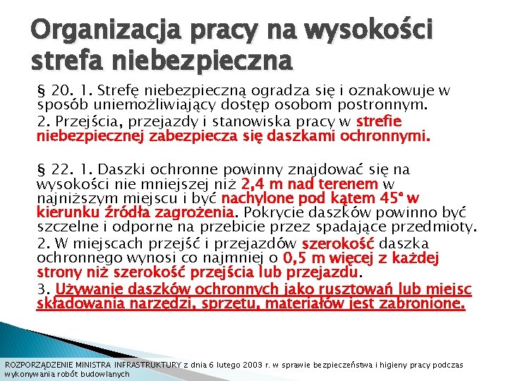 Organizacja pracy na wysokości strefa niebezpieczna § 20. 1. Strefę niebezpieczną ogradza się i Organizacja pracy na wysokości strefa niebezpieczna § 20. 1. Strefę niebezpieczną ogradza się i