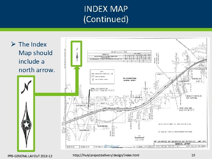 INDEX MAP (Continued) Ø The Index Map should include a north arrow. PPB-GENERAL LAYOUT INDEX MAP (Continued) Ø The Index Map should include a north arrow. PPB-GENERAL LAYOUT