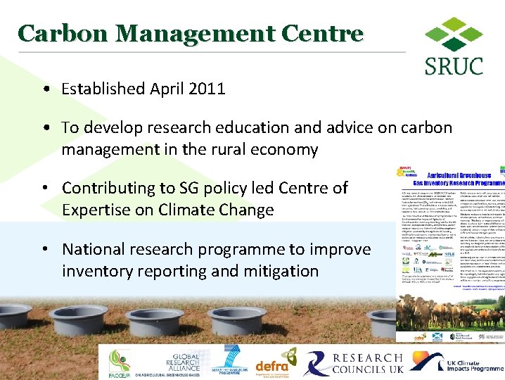 Carbon Management Centre • Established April 2011 • To develop research education and advice