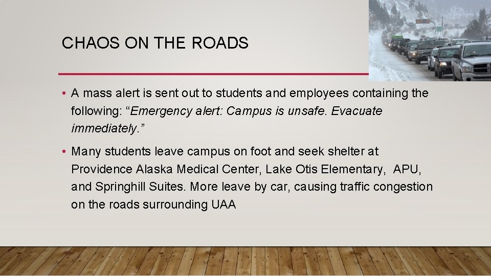 CHAOS ON THE ROADS • A mass alert is sent out to students and