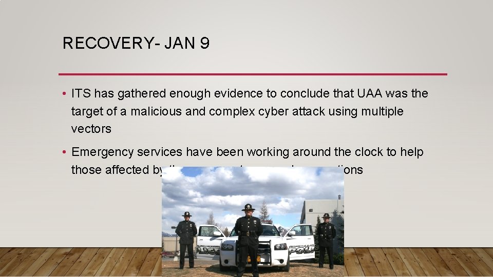 RECOVERY- JAN 9 • ITS has gathered enough evidence to conclude that UAA was