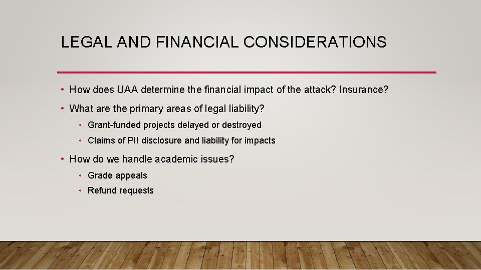 LEGAL AND FINANCIAL CONSIDERATIONS • How does UAA determine the financial impact of the