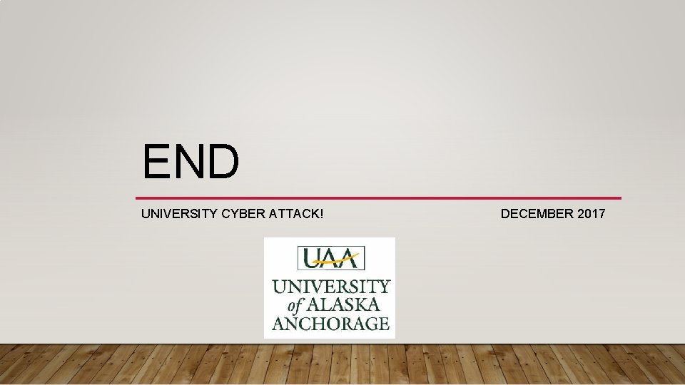 END UNIVERSITY CYBER ATTACK! DECEMBER 2017 