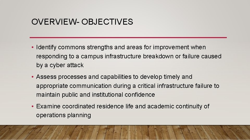 OVERVIEW- OBJECTIVES • Identify commons strengths and areas for improvement when responding to a